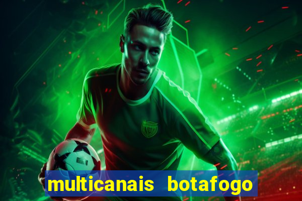 multicanais botafogo x vitoria